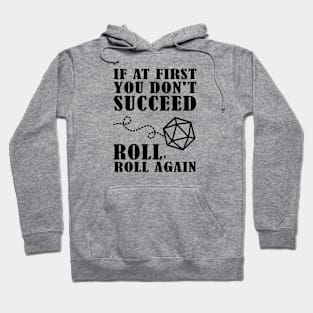 Roll, roll again. Hoodie